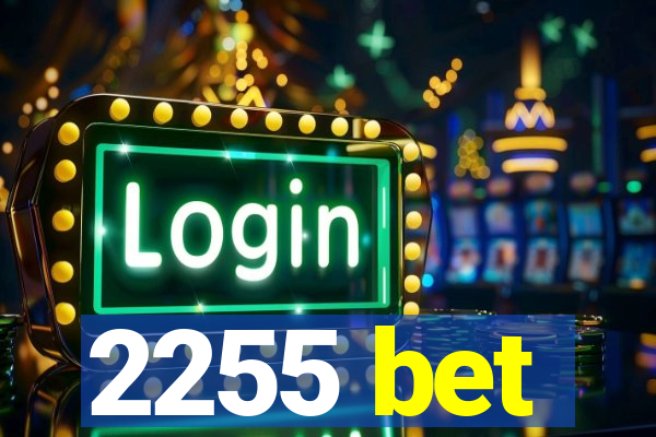 2255 bet